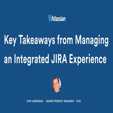 Key Takeaways from Managing an Integrated JIRA Experience