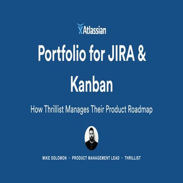 Portfolio for JIRA & Kanban: How Thrillist Manages Their Product Roadmap