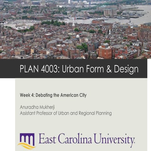 Urban Form and Design - Debating the American City