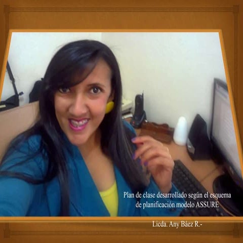  Licda. Any Báez. Plan de clase modelo ASSURE._