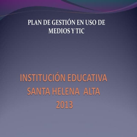 Plan de gestión de uso de medios y tic santa helena alta