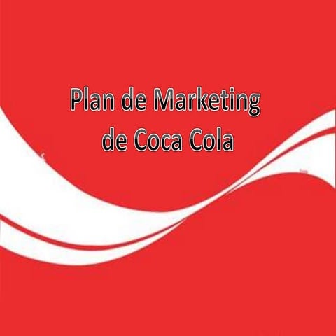 Plandemarketingdecocacola 121220102252-phpapp02