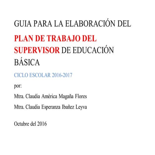 Guía para la elaboración del Plan de Trabajo del Supervisor de Educación Bási...