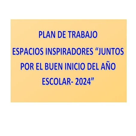 PLAN DE TRABAJO JUNTOS POR EL BUEN INICIO ESCOLAR 2024.docx