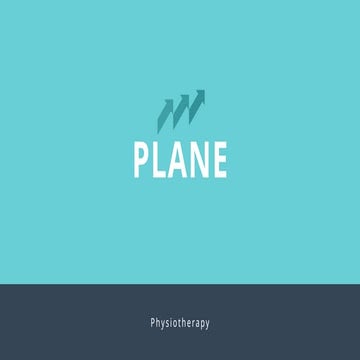 Plane in the physiotherapy how to use it