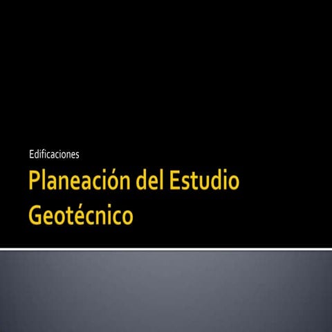 Planeación del estudio geotécnico presentación