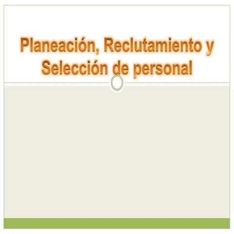 Planeación, reclutamiento selección personal