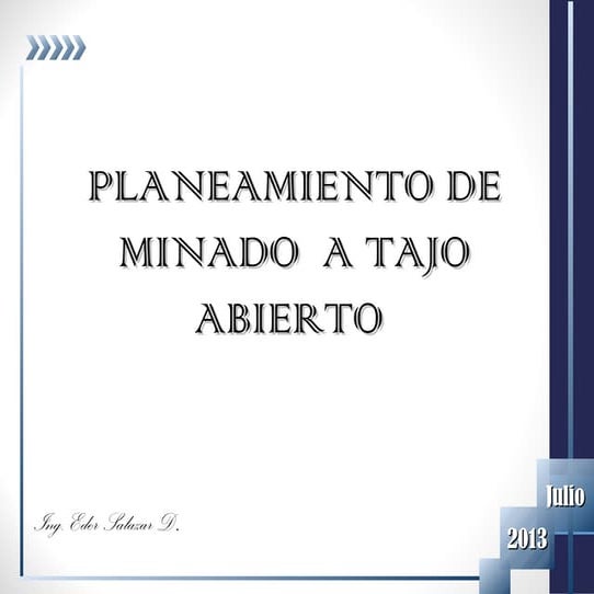 Planeamiento de minado tajo abierto julio 2013