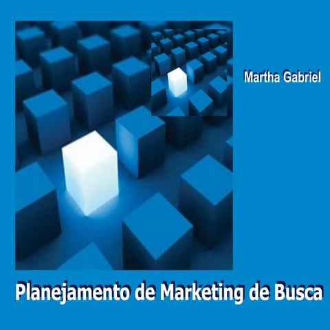 Planejamento em Marketing de Busca, por Martha Gabriel