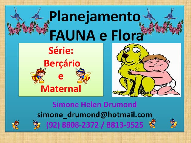 Planejamento fauna e flora berçario...