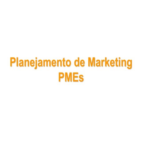 Planejamento de Marketing para PMES -FGV Maio de 2014 