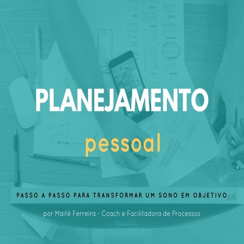 Planejamento pessoal - Passo a passo para transformar um sonho em ...