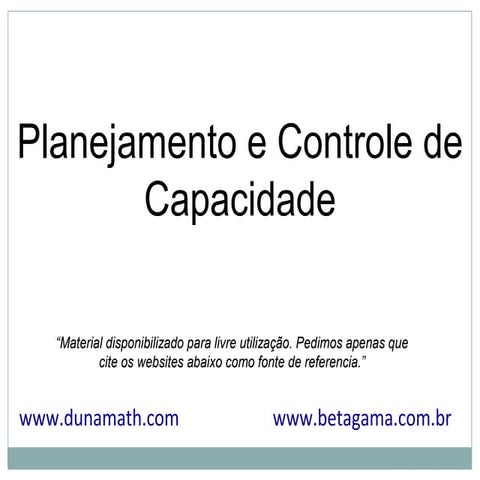 Administração da Produção - Planejamento e Controle de Capacidade
