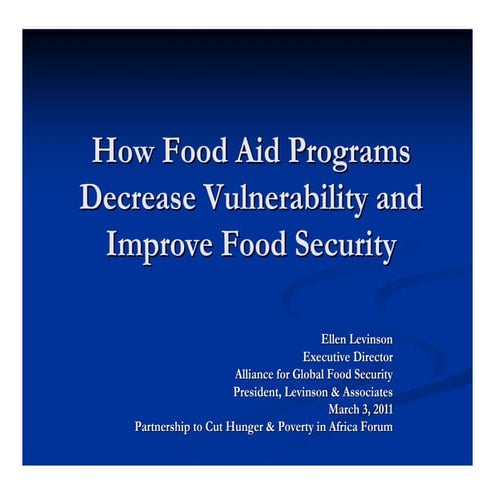 Planet Aid - How Food Aid Programs Decrease Vulnerability and Improve Food Se...