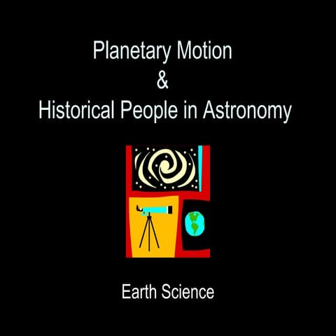 Planetary Motion & Historical People in Astronomy