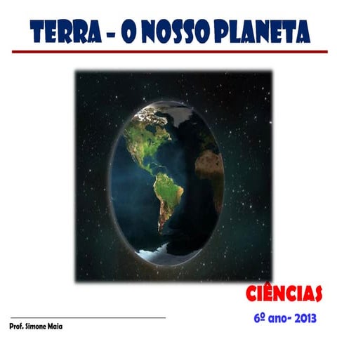 Planeta terra 6º ano 2013