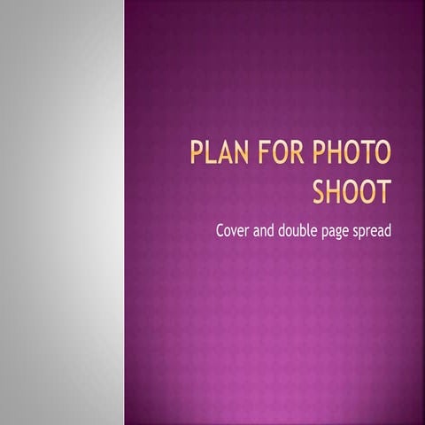 Plan for Photo Shoot - Double Page Spread | PPTX