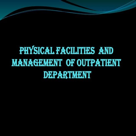 PLANING_and_MGT_OF_OUT_PATIENT_DEPT.pptx
