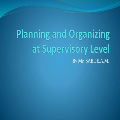 planing and organizing at supervisory level.pdf