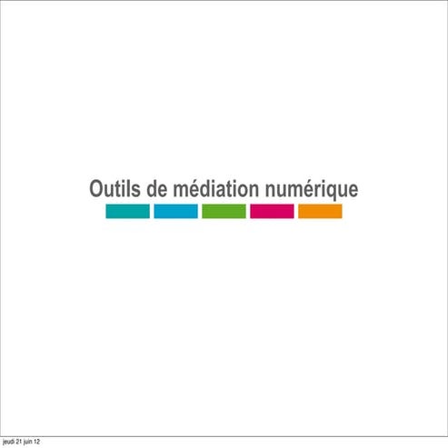 Outils de médiation numérique