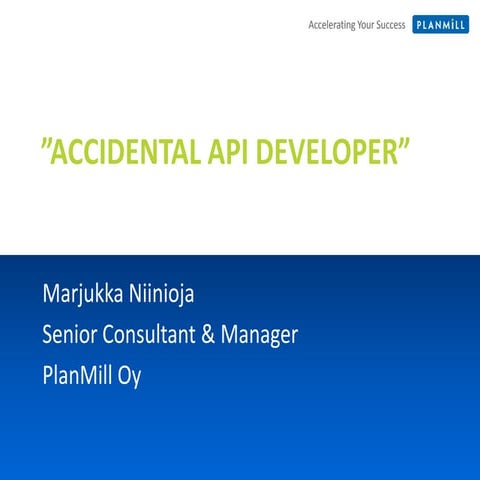 Accidental API developer - the 12 month pregnancy to create new API