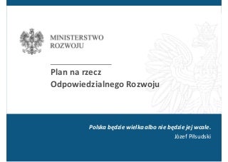 Plan na rzecz Odpowiedzialnego Rozwoju