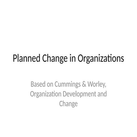 Planned Change Presentation_Planned Change Presentation