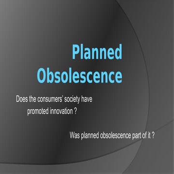 Planned obsolescence and consumer's society