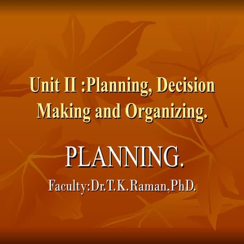 PLANNING ,DECISION MAKING & ORGANIZING