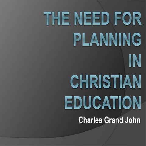 The need for Planning in Christian Education