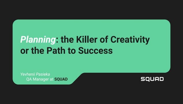 ЄВГЕНІЙ ПАСЄКА «Planning: the Killer of Creativity or the Path to Success» Q...