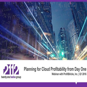 Planning for Cloud Profitability From Day One: MSP VAR Companies and Cloud Co...