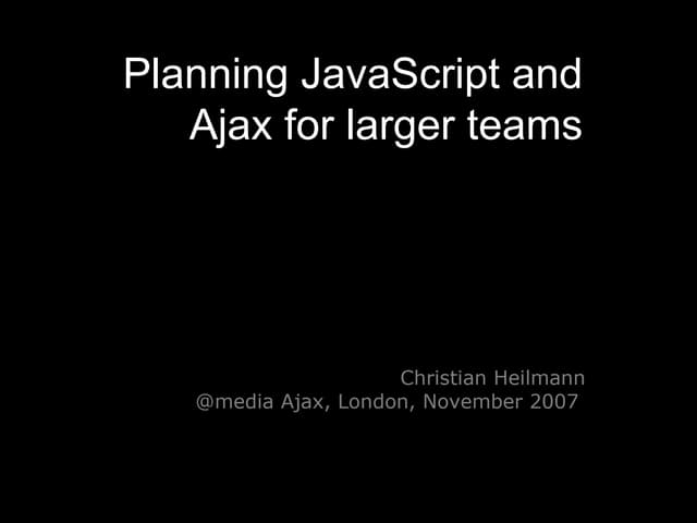 Planning JavaScript for Larger Teams - Draft & Handout version
