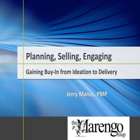 Planning, Selling, and Engaging: Gaining Buy-In from Ideation to Delivery