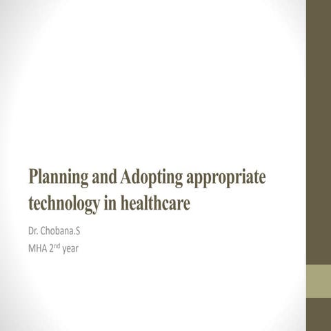 Planning and Adopting appropriate technology in healthcare.pptx