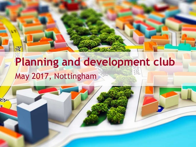 Planning and development club May 2017, Nottingham