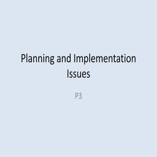 Planning and implementation issues