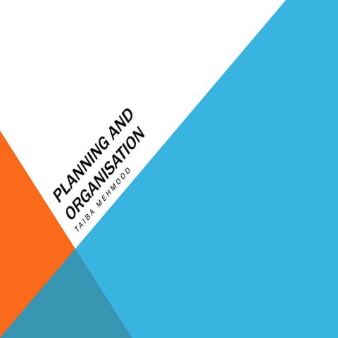 Planning and organisation