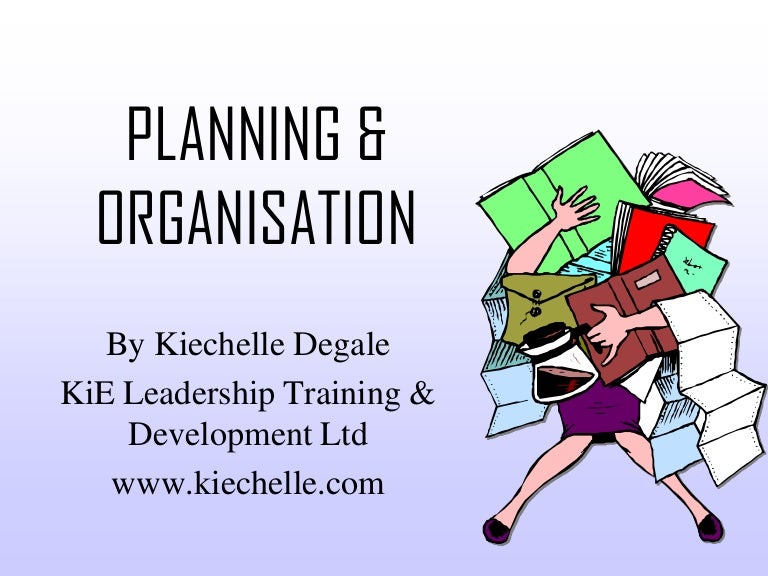 Planning and organising