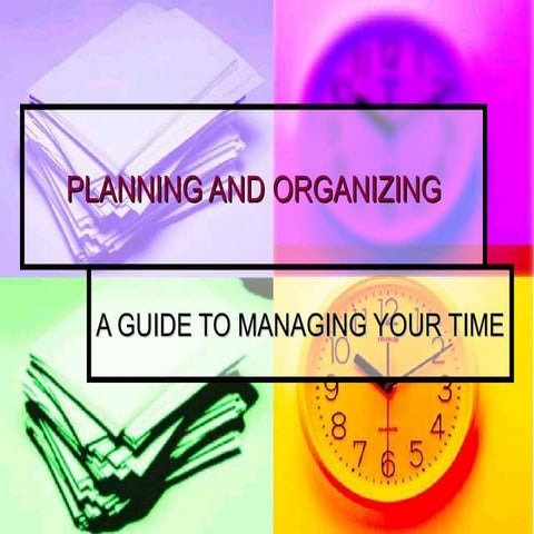 Planning And Organizing Your Time