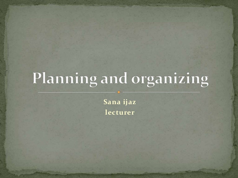 Planning and organizing