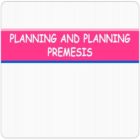 Planning and planning premesis