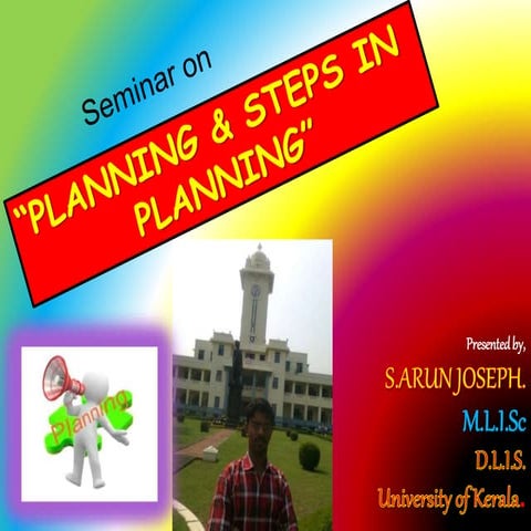 Planning and Steps in Planning ppt by Arun Joseph MLISc