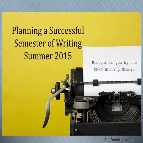 Planning a successful semester of writing week1