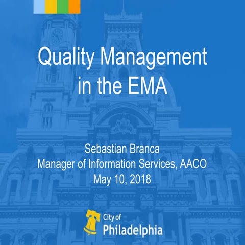 Quality Management in the Philadelphia EMA