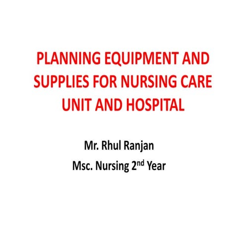 Planning equipment and supplies in nursing unit