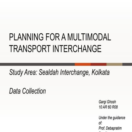 Planning for a multimodal transport interchange data collection | PPSX