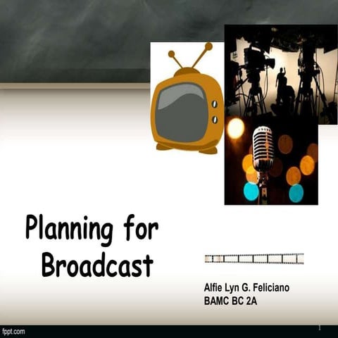 Planning for broadcast
