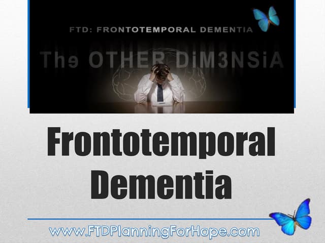 FTD - The Other Dementia