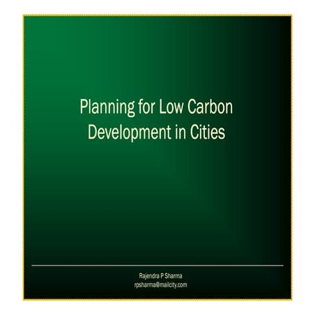 Planning for low carbon development in cities [compatibility mode]